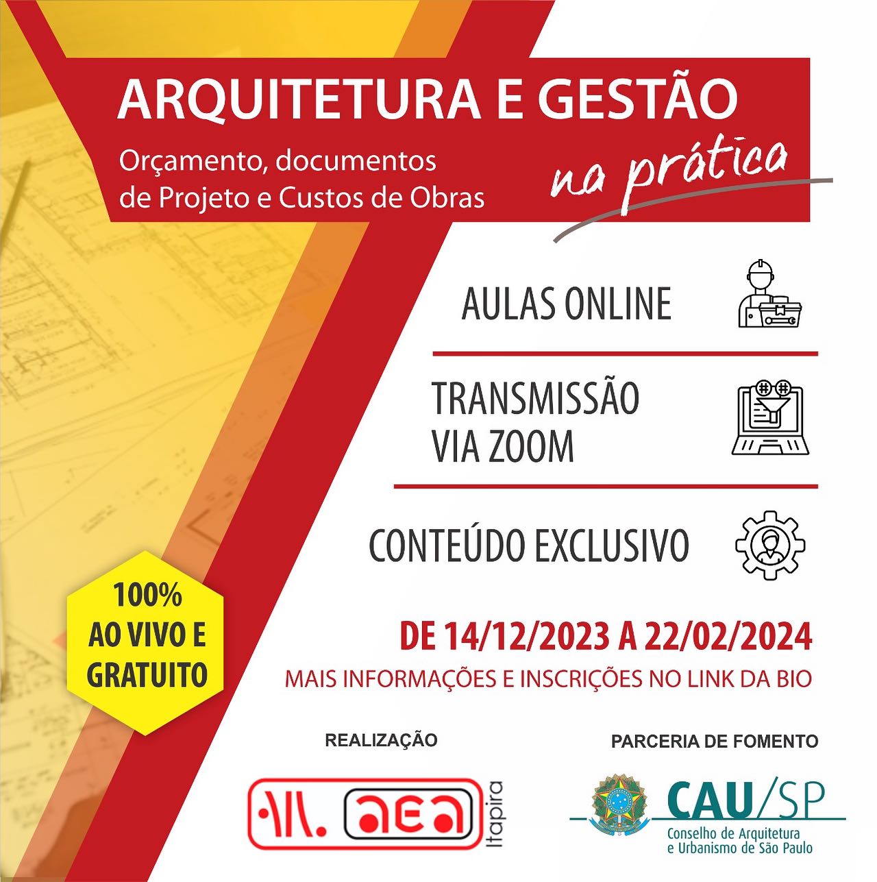 A Associação dos Engenheiros e Arquitetos de Itapira-AEAI está oferecendo de forma gratuita e online o “Curso Arquitetura e Gestão na Prática – Orçamento, Documentos de Projeto e Custos de Obras”, numa parceria de fomento com o Conselho de Arquitetura e Urbanismo de São Paulo - CAU.